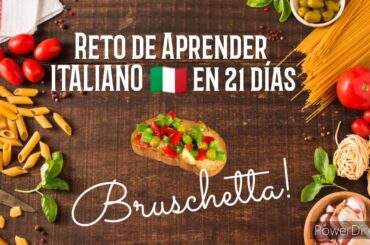 THE ITALIAN CHALLENGE 🇮🇹 OF 21 DAYS | DAY 9 | ¿CÓMO HACER UNA BRUSCHETTA? | HOW TO MAKE BRUSCHETTA