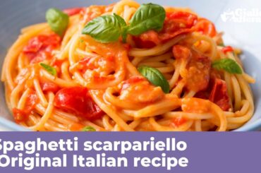 SPAGHETTI SCARPARIELLO (Spaghetti with fresh tomatoes) - Original Italian recipe