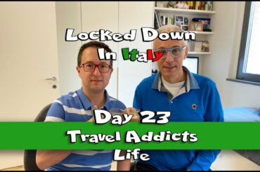 Living in Italy during quarantine for Covid-19 (Day 23)  Travel Addicts Life!