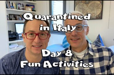 Living in Italy during quarantine for Covid-19 (Day 8) Daily activities to keep us busy
