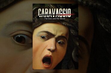 Caravaggio: The Soul and the Blood