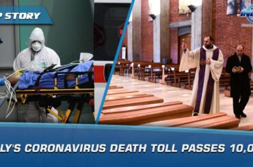 Italy's Coronavirus Death Toll Passes 10,000 | Indus News