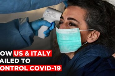 How US & Italy Failed To Control Coronavirus Pandemic | COVID-19