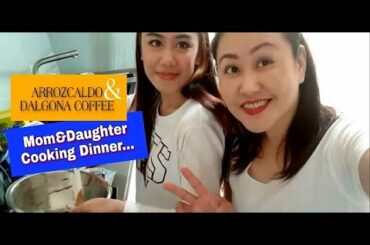 Arrozcaldo & Dalgona Coffee - Mom&Daughter Cooking Dinner...