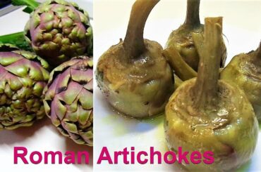 ARTICHOKES. Roman Artichoke recipe. How to cook italian artichokes.