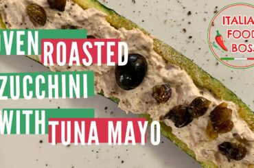 Oven roasted zucchini with tuna mayo - A tasty vegetable snack or a lunch idea!