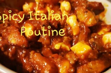 Spicy Italian Poutine // French Fries and Cheese Curds in Italian Meatsauce