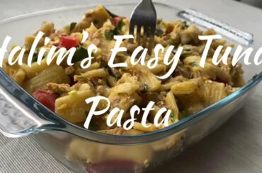 Cooking With Halim | Easy Tuna Pasta
