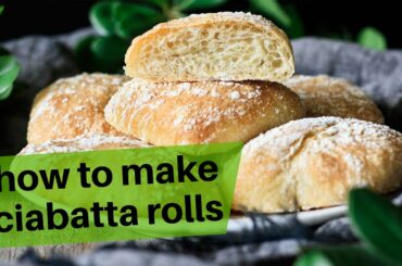How to Make Italian Ciabatta Rolls