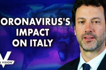 An Inside Look at Italy's Corona Crisis (w/ Raoul Pal and Giovanni Pozzi)
