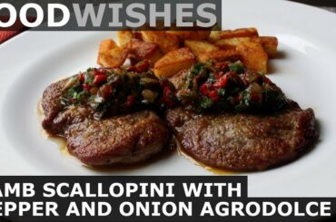 Lamb Scallopini with Pepper & Onion Agrodolce - Food Wishes