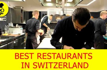 Best Restaurants in Switzerland | Where to eat in Switzerland