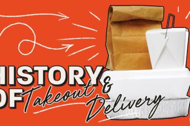 The History of Takeout & Delivery