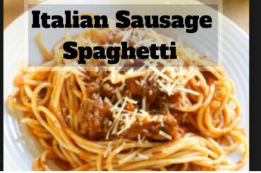 Homemade Italian Sausage Spaghetti Easy Recipe - Decorina Opena