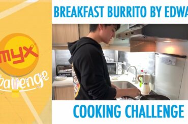 BREAKFAST BURRITO BY EDWARD | COOKING CHALLENGE