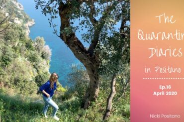 POSITANO: THE QUARANTINE DIARIES - EP7 Hollyhocks and Beauty Blenders