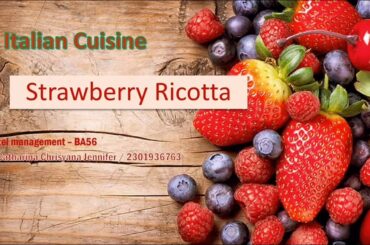 Italian Cuisine - Strawberry Ricotta - Group Assignment