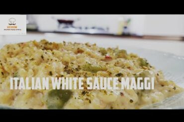 ITALIAN WHITE SAUCE MAGGI RECIPE//CHEESE MAGGI//ALFREDO//UCOOK