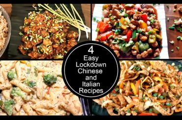 4 Easy Lockdown Chinese and Italian recipes