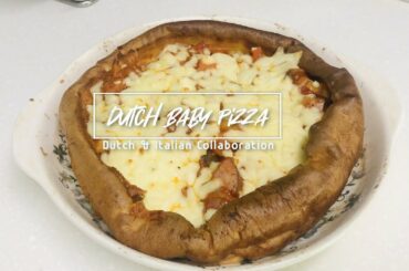 Dutch Baby Pizza (Dutch & Italian food collaboration) 더치베이비 피자!!! 아마 독일 사람이나 이탈리아 사람은 절대 만들 생각도 안할걸?