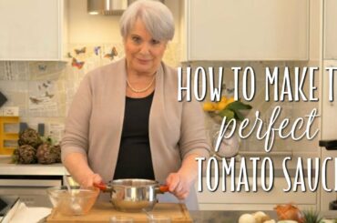 How to Make the Perfect Tomato Sauce - Mamma Giuliana
