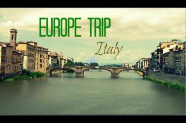 Europe Trip | Italy