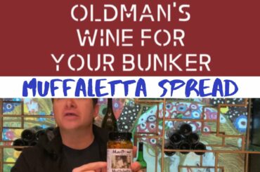 The Glory of Muffuletta Spread | Oldman's Wine for Your Bunker #12 | Luca Bosio Langhe Arneis