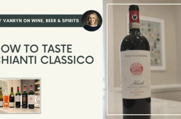 How to Taste Tuscan Chianti Classico