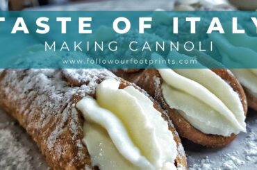 A Taste of Italy: Making Cannoli