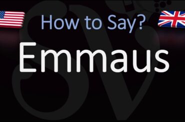 How to Pronounce Emmaus?
