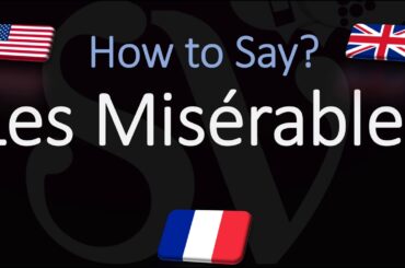 How to Pronounce Les Misérables? | Victor Hugo Novel's French Pronunciation