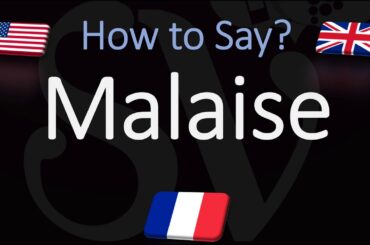 How to Pronounce Malaise? (CORRECTLY) English, American, French Pronunciation