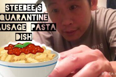 Cooking With Steebee: Quarantine Sausage Pasta Dish