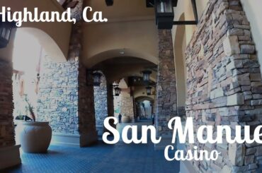 San Manuel Casino - Highland, CA 2018