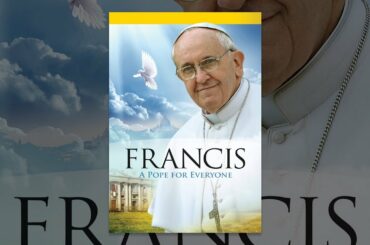 Pope Francis - A Pope for Everyone