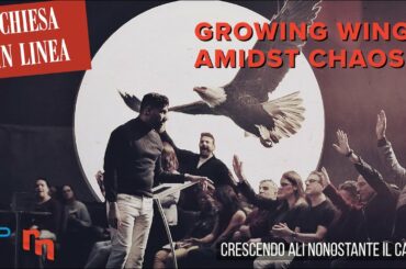 [Italian] Growing Wings amidst Chaos