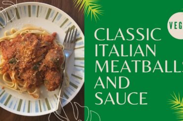 Vegan Classic Italian Meatballs and Sauce | Vegan tomato Sauce | Pasta sauce
