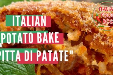 Potato Bake Italian recipe - Pitta di Patate from Puglia - Salento food