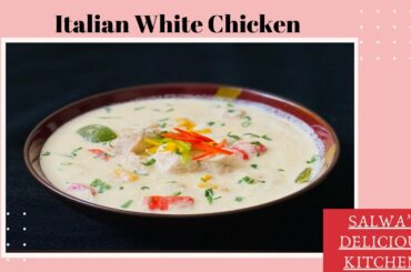 Italian White Chicken | Chicken in Cream & Cheese Sauce | Quick & Delicious Chicken Curry