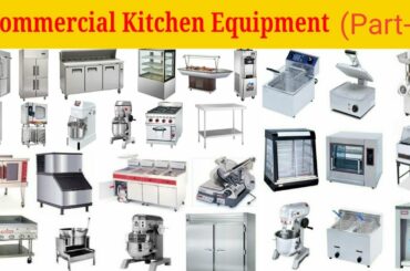 Commercial kitchen equipment name list | Hotel/Restaurant/Kitchen/Equipments