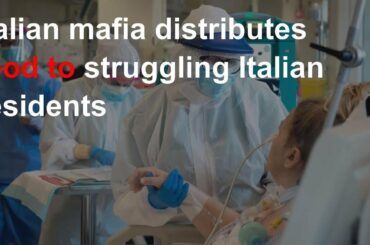 Italian mafia distributes food to struggling Italian residents
