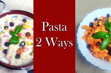 Chef at Home | Easy Pasta Recipes in two ways | आसान पास्ता रेसिपी दो तरह से बनाएं