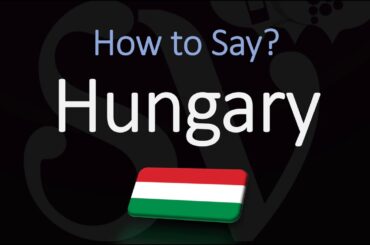 How to Pronounce Hungary? (CORRECTLY)