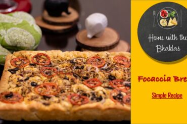 Focaccia Bread - Easy and Simple Home Recipe