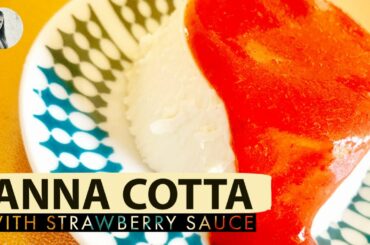 Panna cotta recipe with Strawberry Sauce