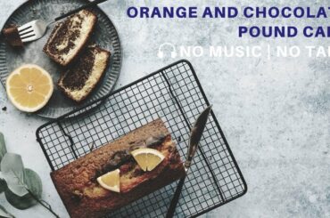 ASMR Cooking: Orange and Chocolate Pound Cake | No Music |  No Talk