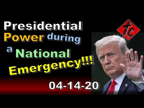 Presidential Power during a National Emergency!!! Presidential Power during a National Emergency!!!