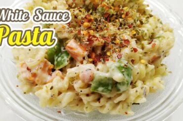White Sauce Pasta Recipe | How to make White Sauce Pasta | Pasta in White Sauce