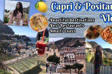 Capri & Positano Travel Vlog : Best Restaurants, Amalfi Coast Views, Beautiful Italian Beach