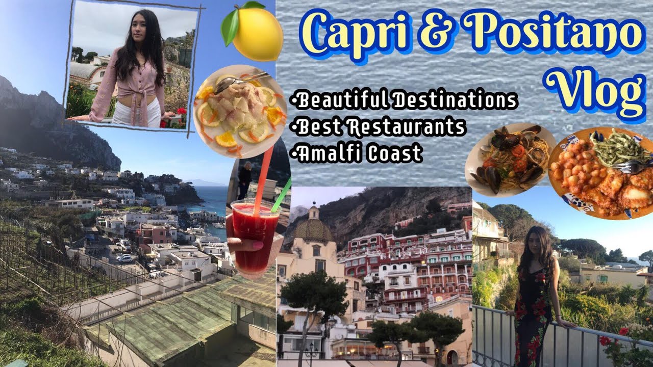 Capri & Positano Travel Vlog : Best Restaurants, Amalfi Coast Views, Beautiful Italian Beach Capri & Positano Travel Vlog : Best Restaurants, Amalfi Coast Views, Beautiful Italian Beach